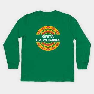 Grita la Cumbia Kids Long Sleeve T-Shirt